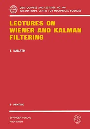 lectures on wiener and kalman filtering 1st edition t kailath 321181664x, 978-3211816646