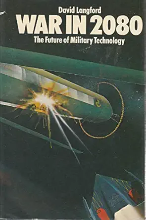 war in 2080 the future of military technology 1st edition david langford 0688034268, 978-0688034269