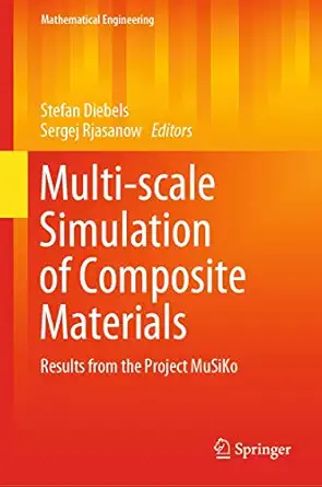 multi scale simulation of composite materials results from the project musiko 1st edition stefan diebels