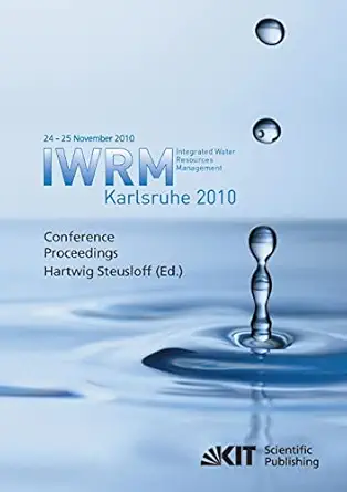 integrated water resources management international conference karlsruhe 24 25 november 2010 1st edition