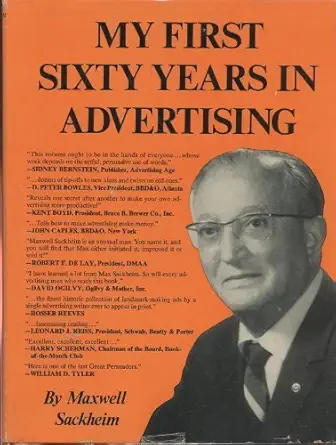 my first sixty years in advertising 1st edition maxwell sackheim 0136084486, 978-0136084488
