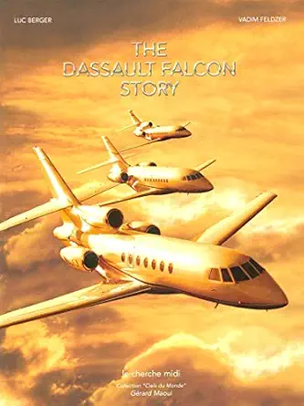 dassault falcon story anglais 1st edition luc berger ,vadim feldzer 2749101824, 978-2749101828