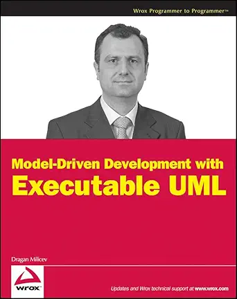 model driven development with executable uml 1st edition dragan milicev 0470481633, 978-0470481639
