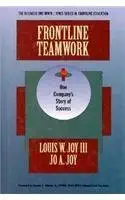 frontline teamwork one companys story of success 1st edition louis w joy ,jo a joy 1556239556, 978-1556239557