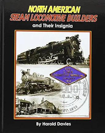north american steam locomotive builders and their insignia 1st edition harold davies 097662012x,