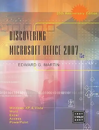 discovering microsoft office 2007 windows xp and vista word excel access powerpoint 1st edition edward g
