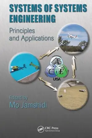 systems of systems engineering 1st edition mo jamshidi ,stuart rubin ,richard dean colgren 1420065882,