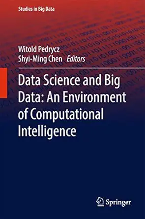 data science and big data an environment of computational intelligence 1st edition witold pedrycz ,shyi ming
