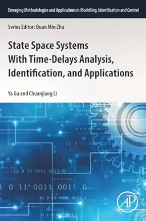 state space systems with time delays analysis identification and applications 1st edition ya gu ,chuanjiang