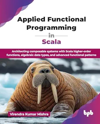 applied functional programming in scala architecting composable systems with scala higher order functions