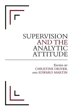 supervision and the analytic attitude 1st edition christine driver ,edward martin 1861564732, 978-1861564733