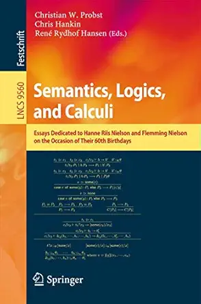 semantics logics and calculi essays dedicated to hanne riis nielson and flemming nielson on the occasion of