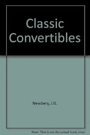 classic convertibles 1st edition j g newbery 0831714387, 978-0831714383