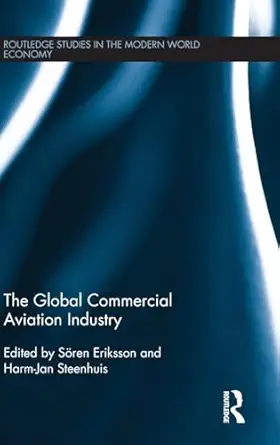the global commercial aviation industry 1st edition sa ren eriksson ,harm jan steenhuis 0415818214,