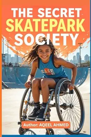 the secret skatepark society 1st edition aqeel ahmed 1834230276, 978-1834230276