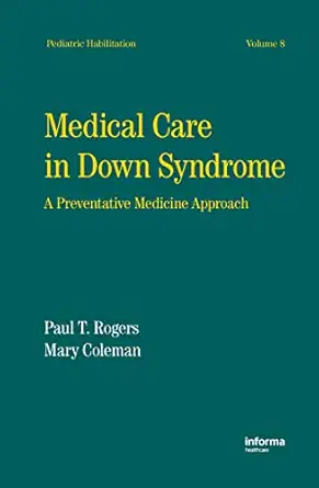 medical care in down syndrome a preventive medicine approach 1st edition paul rogers 082478684x,