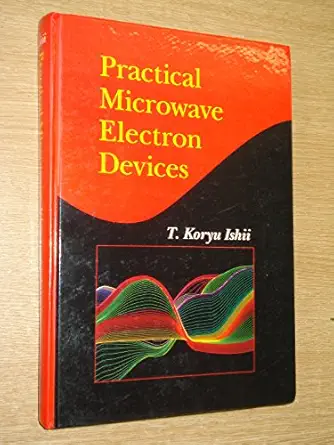 practical microwave electron devices 1st edition bozzano g luisa 0123747007, 978-0123747006