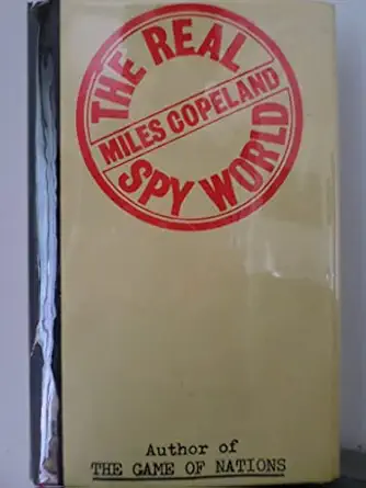 real spy world 1st edition miles copeland 0297768514, 978-0297768517