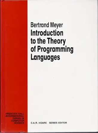 introduction to the theory of programming languages 1st edition bertrand meyer 0134985109, 978-0134985107