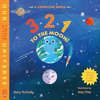 3 2 1 to the moon a counting book with orbiting moon cover 1st edition stacy mcanulty ,joey chou 1250381584,