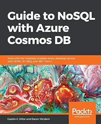 guide to nosql with azure cosmos db work with the massively scalable azure database service with json c# linq