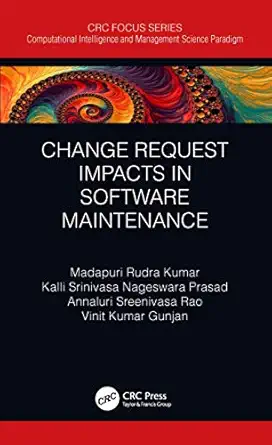change request impacts in software maintenance 1st edition madapuri rudra kumar ,kalli srinivasa nageswara