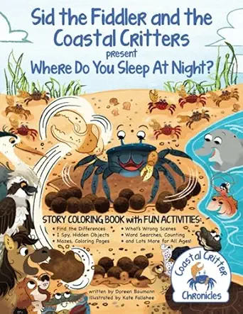 sid the fiddler and the coastal critters present where do you sleep at night a story coloring book with fun