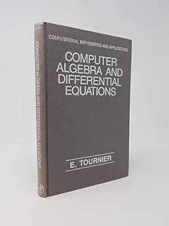 computer algebra and differential equations 1st edition evelyne tournier ,john r whiteman ,j h davenport