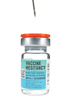 vaccine hesitancy public trust expertise and the war on science 1st edition maya goldenberg 0822966905,