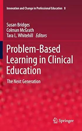 problem based learning in clinical education the next generation 1st edition susan bridges ,colman mcgrath