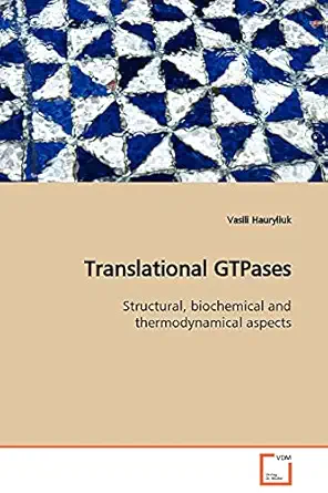translational gtpases structural biochemical and thermodynamical aspects 1st edition vasili hauryliuk
