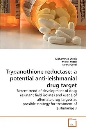 trypanothione reductase a potential anti leishmanial drug target 1st edition mohammad owais 3639212444,