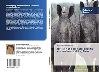 isolation of a promoter specific chromatin remodeling factor 1st edition andreas ehrensberger 3639517016,