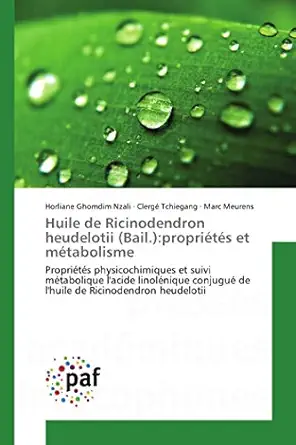 huile de ricinodendron heudelotii propriatas et matabolisme propriatas physicochimiques et suivi matabolique