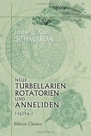 neue turbellarien rotatorien und anneliden ha lfte 1 1st edition ludwig karl schmarda 0543777928,