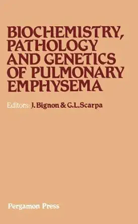 biochemistry pathology and genetics of pulmonary emphysema proceedings of an international symposium held in