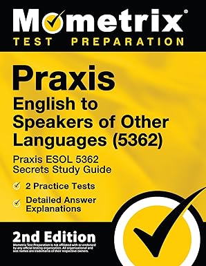 praxis english to speakers of other languages praxis esol 5362 secrets study guide 2 practice tests detailed
