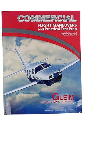 commercial pilot flight maneuvers and practical test prep 1st edition irvin n gleim 1581942524, 978-1581942521