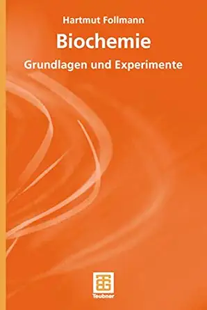 biochemie grundlagen und experimente 1st edition hartmut follmann 3519003333, 978-3519003335
