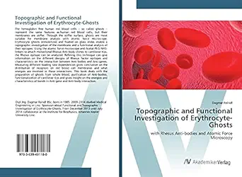 topographic and functional investigation of erythrocyte ghosts with rhesus anti bodies and atomic force