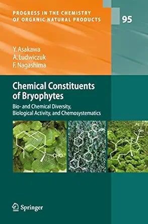 chemical constituents of bryophytes bio and chemical diversity biological activity and chemosystematics 1st