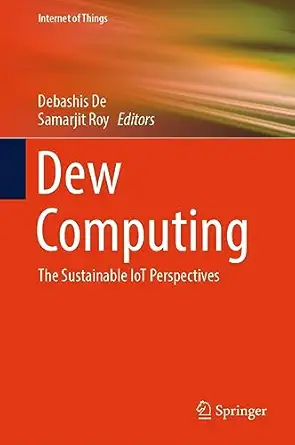 dew computing the sustainable iot perspectives 1st edition debashis de ,samarjit roy 9819945895,