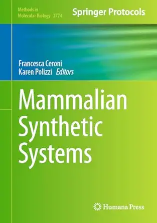 mammalian synthetic systems 1st edition francesca ceroni ,karen polizzi 1071637177, 978-1071637173