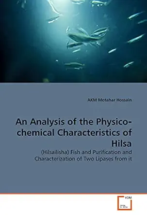 an analysis of the physicoa chemical characteristics of hilsa fish and purification and characterization of
