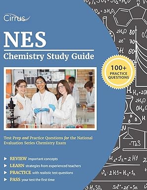 nes chemistry study guide test prep and practice questions for the national evaluation series chemistry exam