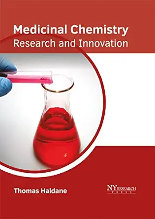 medicinal chemistry research and innovation 1st edition thomas haldane 163238549x, 978-1632385499