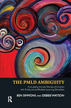 the pmld ambiguity articulating the life worlds of children with profound and multiple learning disabilities