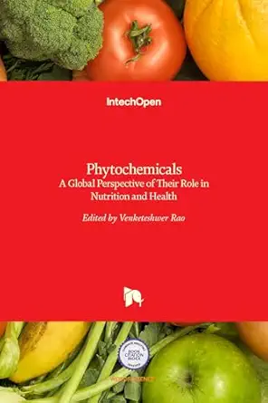 phytochemicals a global perspective of their role in nutrition and health 1st edition venketeshwer rao