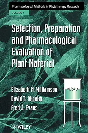 pharmacological methods in phytotherapy research vol 1 selection preparation and pharmaceutical evaluation of