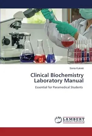 clinical biochemistry laboratory manual essential for paramedical students 1st edition sonia kukreti